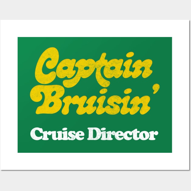 Captain Bruisin' /// Cruise Director Wall Art by DankFutura